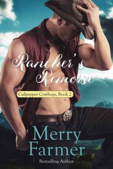 Rancher's Remorse (Culpepper Cowboys Book 2) Read online