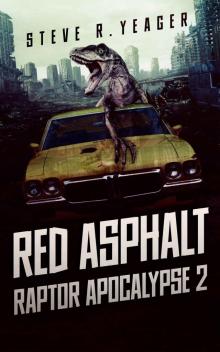 Red Asphalt: Raptor Apocalypse Book 2 Read online