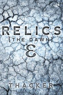 Relics: The Dawn: Relics Singularity Series Book 1 Read online