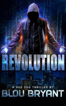 Revolution: A Red Dog Thriller (The Altered Book 3) Read online