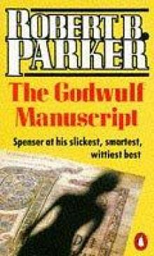 Robert B Parker - Spenser 01 - The Godwulf Manuscript