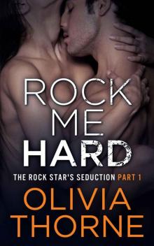 Rock Me Hard (The Rock Star's Seduction) Read online