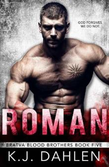 Roman (Bratva Blood Brothers Book 5) Read online