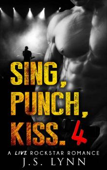 Romance: Rockstar: SING, PUNCH, KISS. 4 (Rockstar Series) Read online