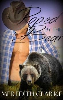 Roped By The Bear (Paranormal Shapeshifter Romance) Read online