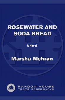 Rosewater and Soda Bread Read online