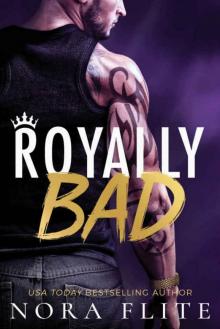 Royally Bad (Bad Boy Royals #1) Read online
