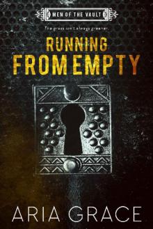 Running From Empty (Men of the Vault Book 3) Read online