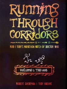 Running Through Corridors: Rob and Toby's Marathon Watch of Doctor Who (Volume 1: The 60s) Read online