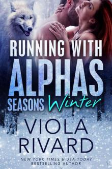 Running with Alphas: Winter (Seasons Book 1) Read online