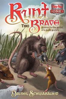Runt the Brave: Bravery in the Midst of a Bully Society (Legends of Tira-Nor) Read online