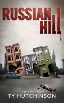 Russian Hill (Abby Kane FBI Thriller - Chasing Chinatown Trilogy Book 1) Read online