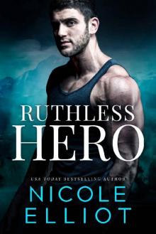 Ruthless Hero: A Military Bodyguard Romance (Savage Soldiers Book 6) Read online