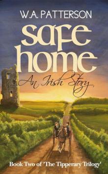Safe Home (The Tipperary Trilogy) Read online
