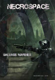 Salvage Marines (Necrospace Book 1) Read online