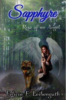 Sapphyre: Rise of an Angel (Sapphyre Saga Book 3) Read online