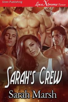 Sarah's Crew (Siren Publishing LoveXtreme Forever) Read online