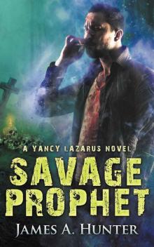 Savage Prophet: A Yancy Lazarus Novel (Episode 4) Read online