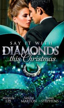 Say it with Diamonds...this Christmas (Mills & Boon M&B) (Mills & Boon Special Releases) Read online