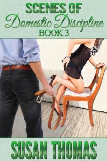 Scenes of Domestic Discipline: Book 3 Read online