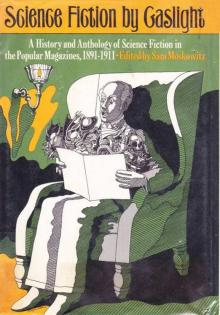 Science Fiction by Gaslight: A History and Anthology of Science Fiction in the Popular Magazines, 1891-1911