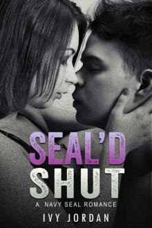 SEAL'd Shut (A Navy SEAL Standalone Romance Novel) Read online