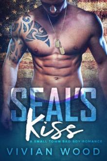 SEAL's Kiss: A Small Town Bad Boy Romance Read online