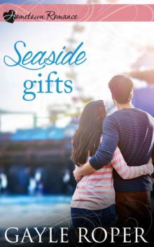 Seaside Gifts: a Seaside romance (Hometown Romance) Read online