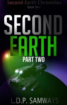 Second Earth: Part Two (Second Earth Serial Book 2)