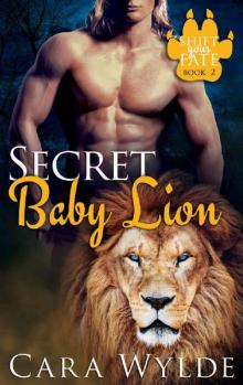 Secret Baby Lion: A BBW Lion-Shifter Romance (Shift Your Fate Book 2) Read online