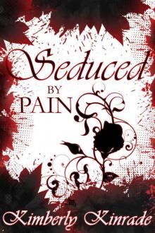 Seduced by Pain: A New Adult Paranormal Romance of Shifters & Witches (Rose's Trilogy, #2) (The Seduced Saga) Read online