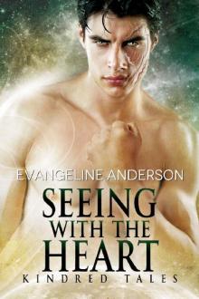Seeing with the Heart: A Kindred Tales Novel: (Alien Warrior BBW Science Fiction Blind Heroine Romance) Read online