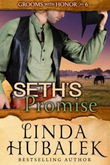 Seth's Promise (Grooms With Honor Book 6) Read online