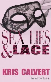 Sex, Lies & Lace (Sex and Lies Book 4) Read online