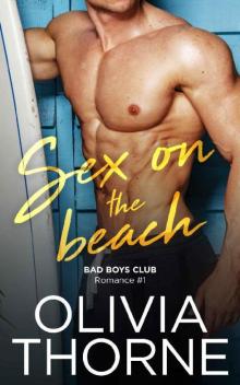 Sex On The Beach: Bad Boys Club Romance #1 Read online