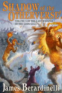 Shadow of the Otherverse (The Last Whisper of the Gods Saga Book 3)