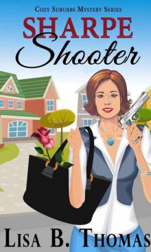 Sharpe Shooter (Cozy Suburbs Mystery Series Book 1)