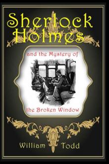 Sherlock Holmes: and the Mystery of the Broken Window Read online