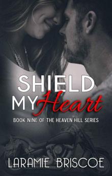 Shield My Heart (Heaven Hill Book 9) Read online