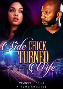 Side Chick Turned Wife: A Hood Romance Read online
