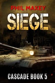 Siege (Cascade Book 5) Read online