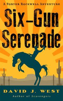 Six-Gun Serenade: A Porter Rockwell Adventure (Dark Trails Saga Book 0) Read online