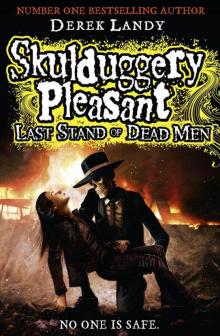 Skulduggery Pleasant: Last Stand of Dead Men Read online