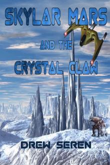 Skylar Mars and the Crystal Claw Read online