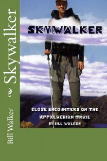 Skywalker--Close Encounters on the Appalachian Trail Read online