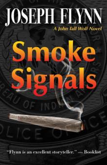 Smoke Signals (A John Tall Wolf Novel Book 4)