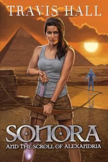 Sonora, and the Scroll of Alexandria Read online
