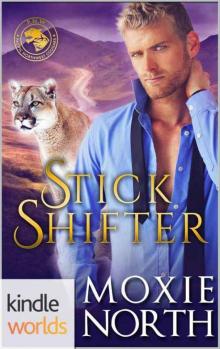 Southern Shifters: Stick Shifter (Kindle Worlds Novella) Read online