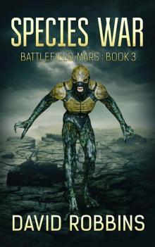 Species War: Battlefield Mars Book 3 Read online