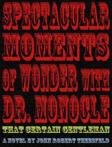 Spectacular Moments of Wonder with Dr. Monocle: That Certain Gentleman Read online